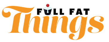 Full Fat Things
