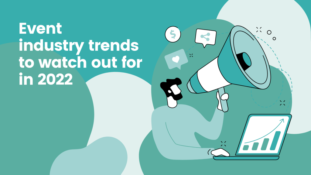 Event industry trends to watch out for in 2022