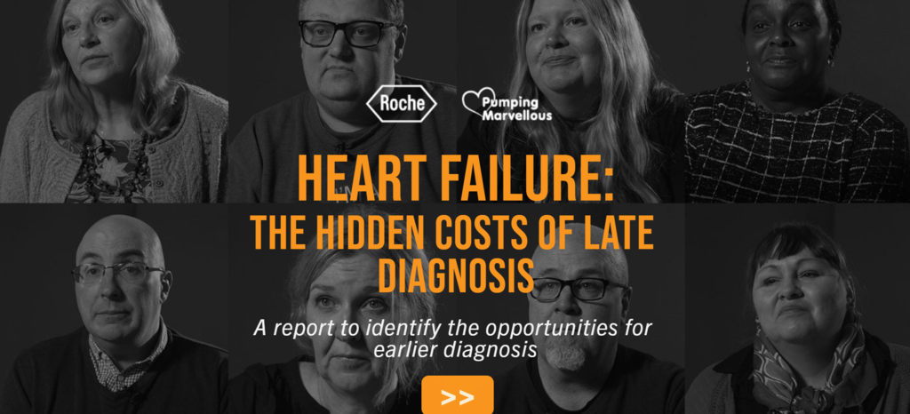 Pumping Marvellous Foundation and Roche Diagnostics Report - Heart Failure: The Hidden Costs of Late Diagnosis
