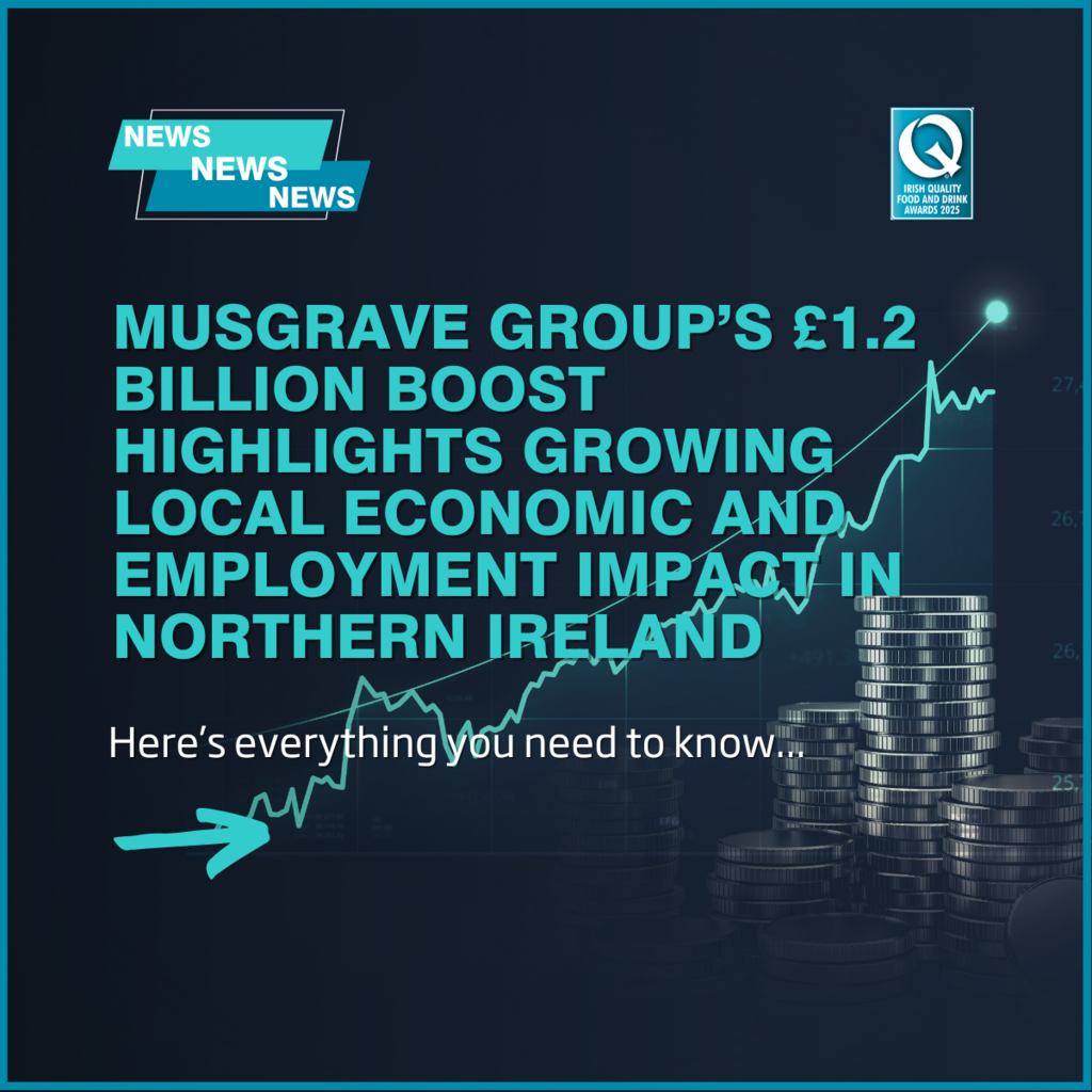 Musgrave Group’s £1.2 billion boost highlights growing local economic and employment impact in Northern Ireland