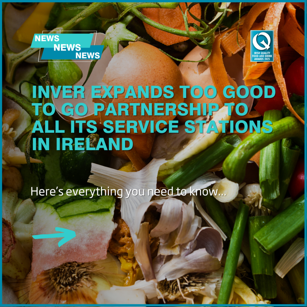 Inver expands Too Good To Go partnership to all its service stations in Ireland