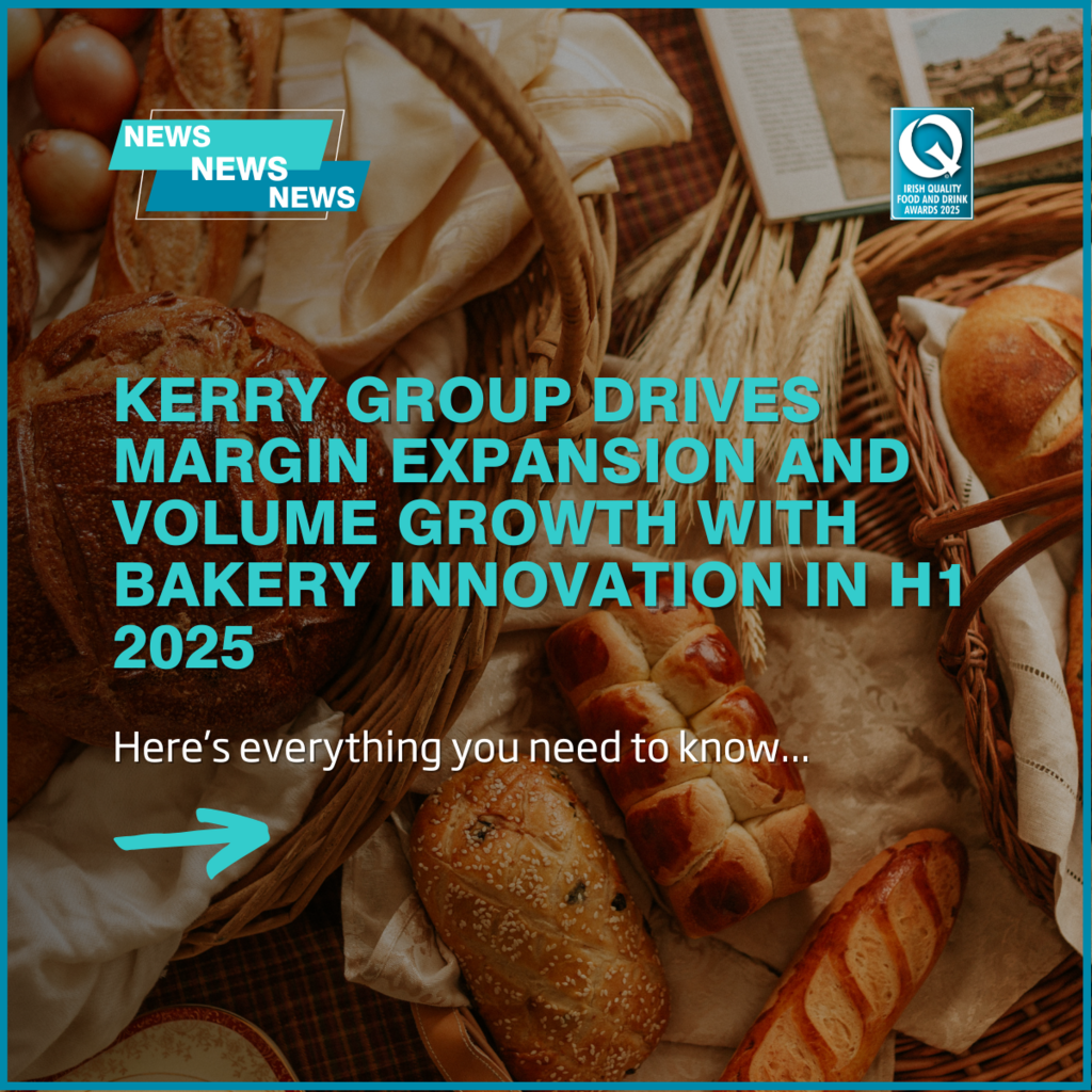 Kerry Group drives margin expansion and volume growth with bakery innovation in H1 2025