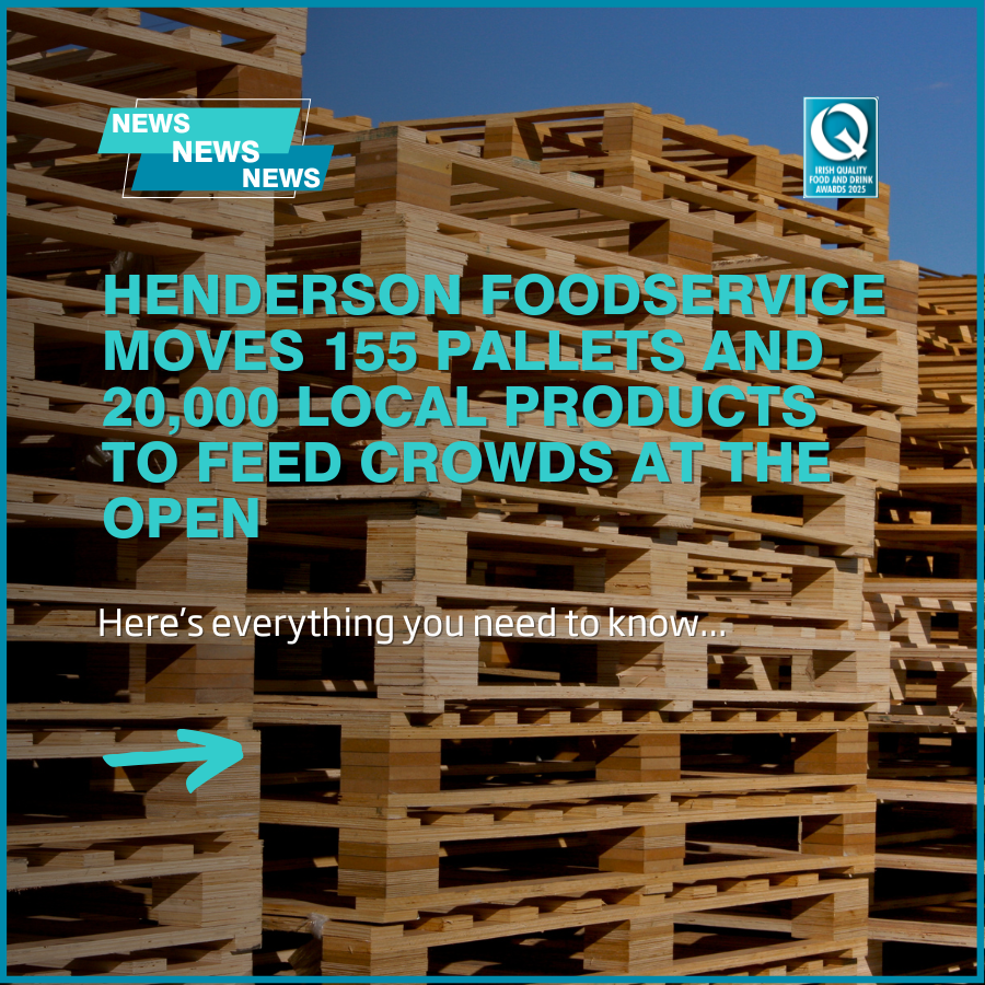 Henderson Foodservice moves 155 pallets and 20,000 local products to feed crowds at The Open