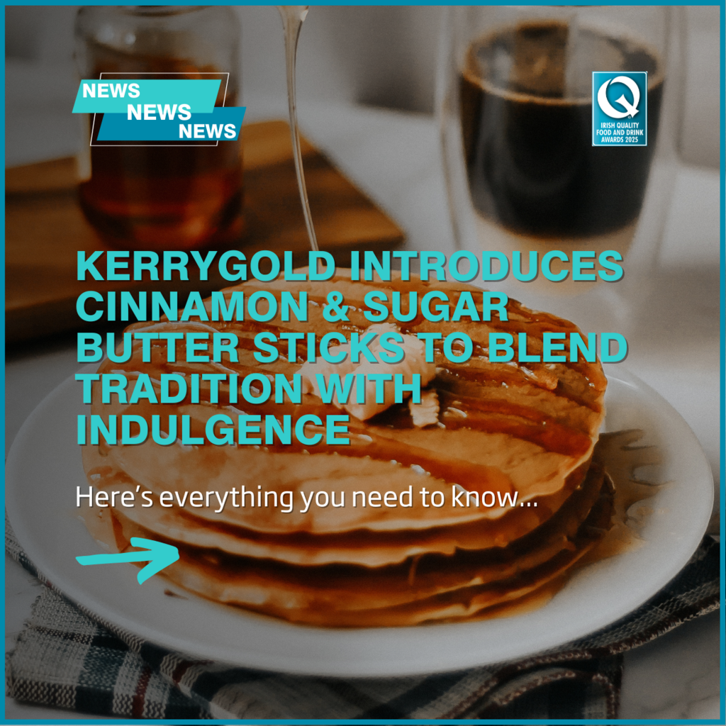 Kerrygold introduces cinnamon & sugar butter sticks to blend tradition with indulgence