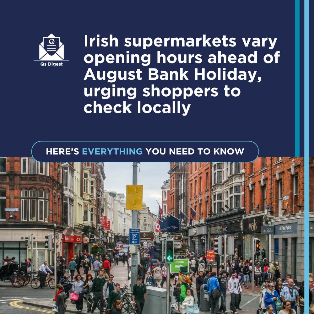 Irish supermarkets vary opening hours ahead of August Bank Holiday, urging shoppers to check locally