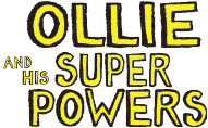 Ollie and his Super Powers