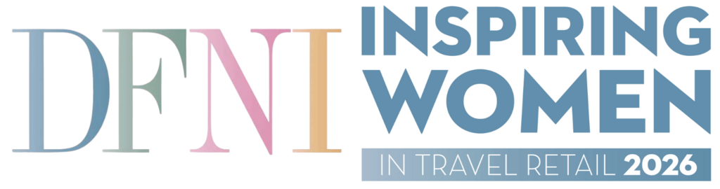 DFNI's Inspiring Women in Travel Retail 2026 | Tuesday 12 May, Marina Bay Sands, Singapore