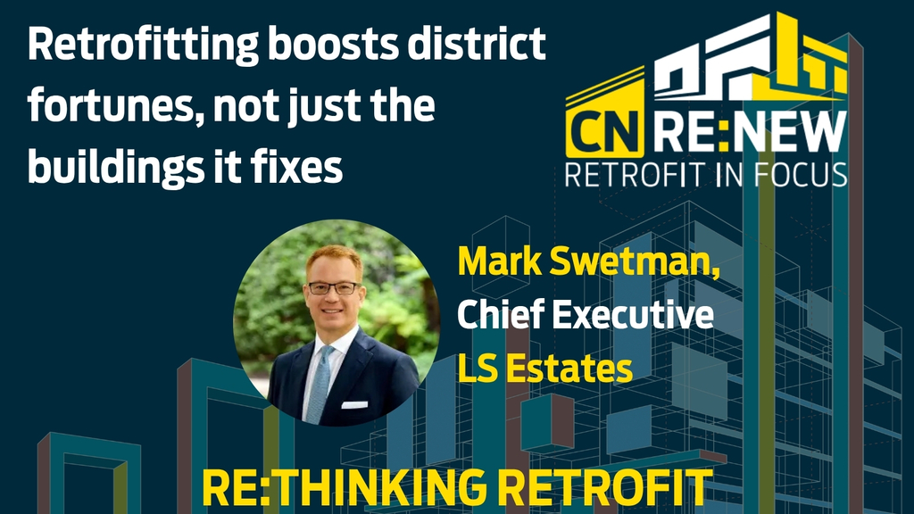 Retrofitting boosts district fortunes, not just the buildings it fixes