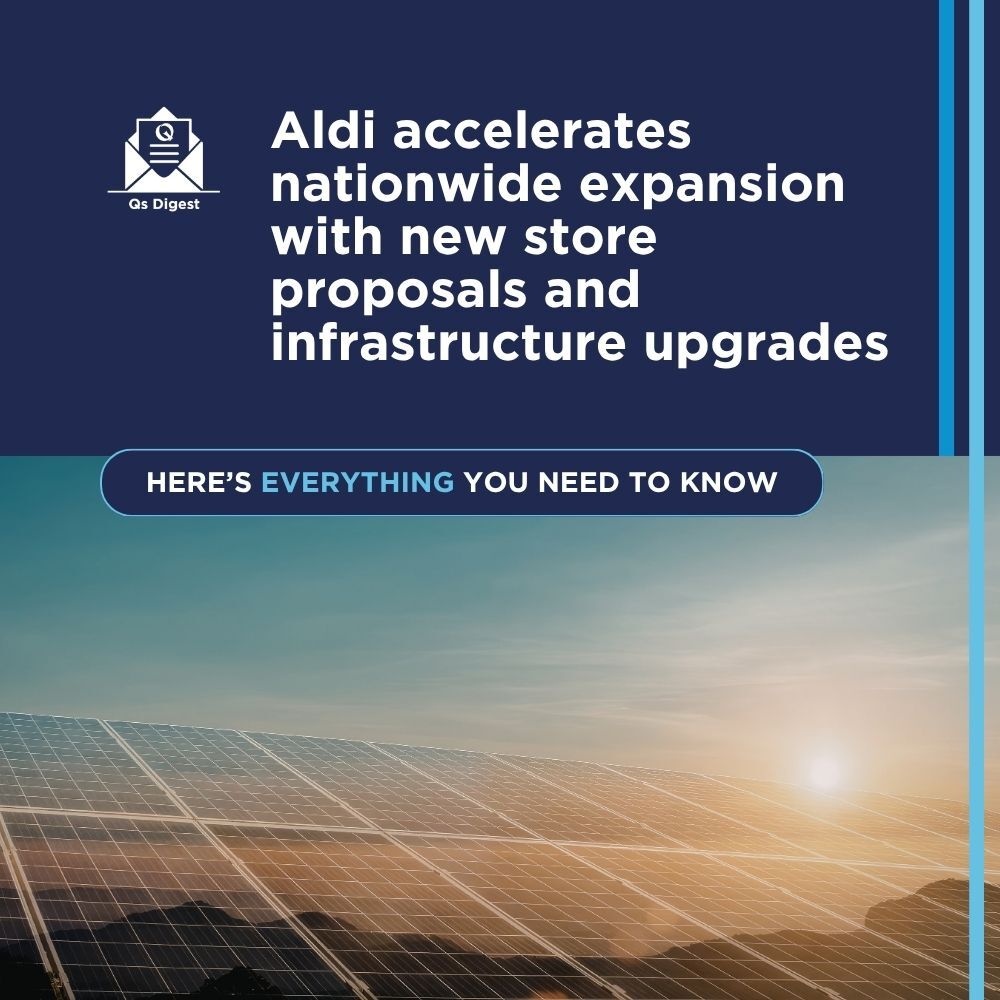 Aldi accelerates nationwide expansion with new store proposals and infrastructure upgrades