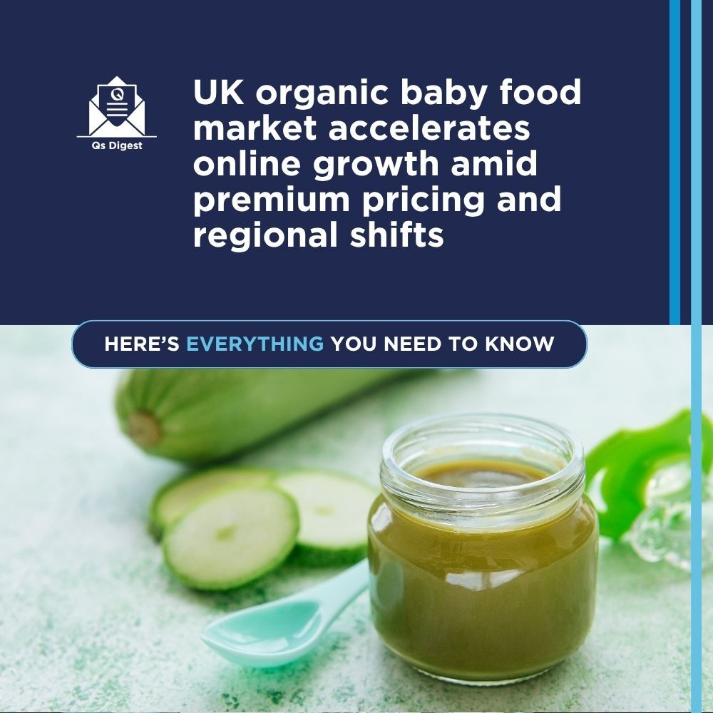 UK organic baby food market accelerates online growth amid premium pricing and regional shifts