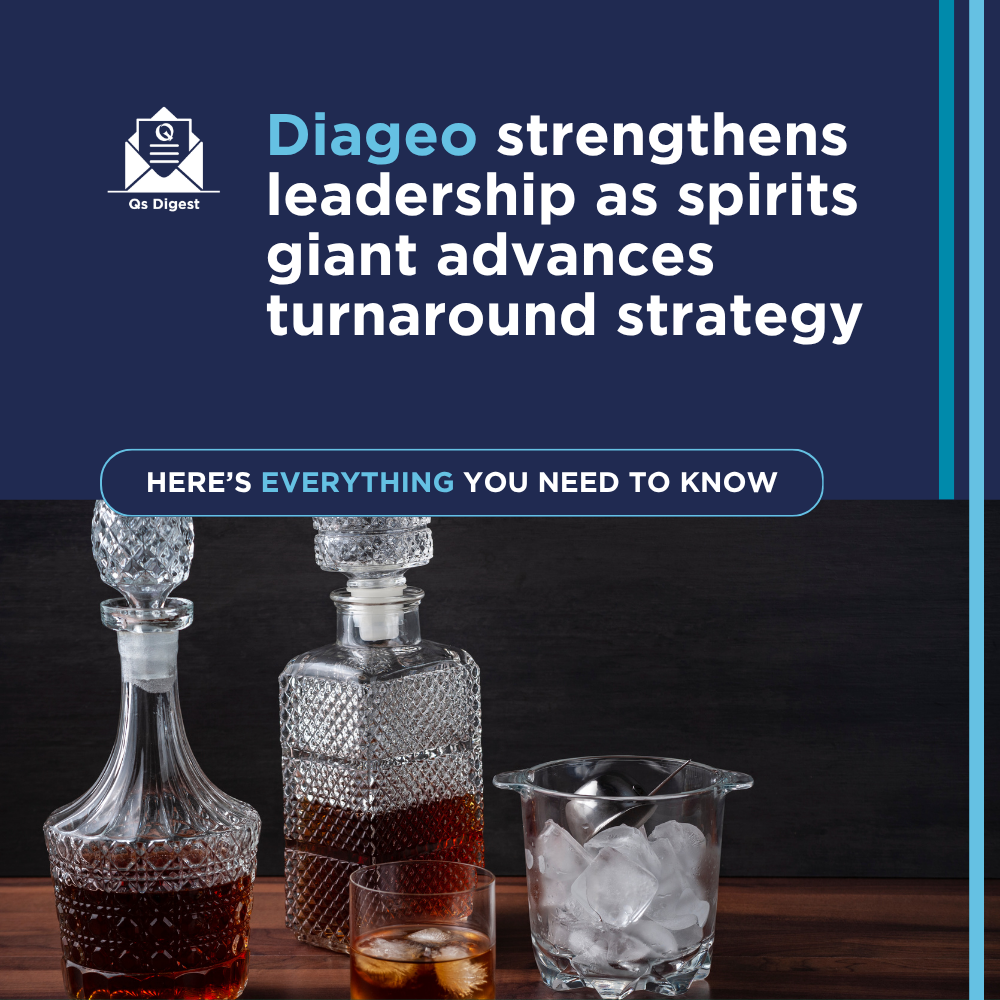 Diageo Strengthens Leadership as Spirits Giant Advances Turnaround Strategy
