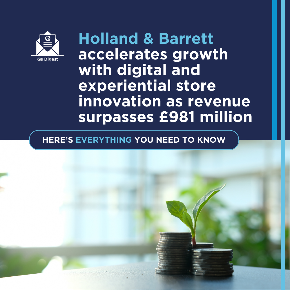 Holland & Barrett accelerates growth with digital and experiential store innovation as revenue surpasses £981 million