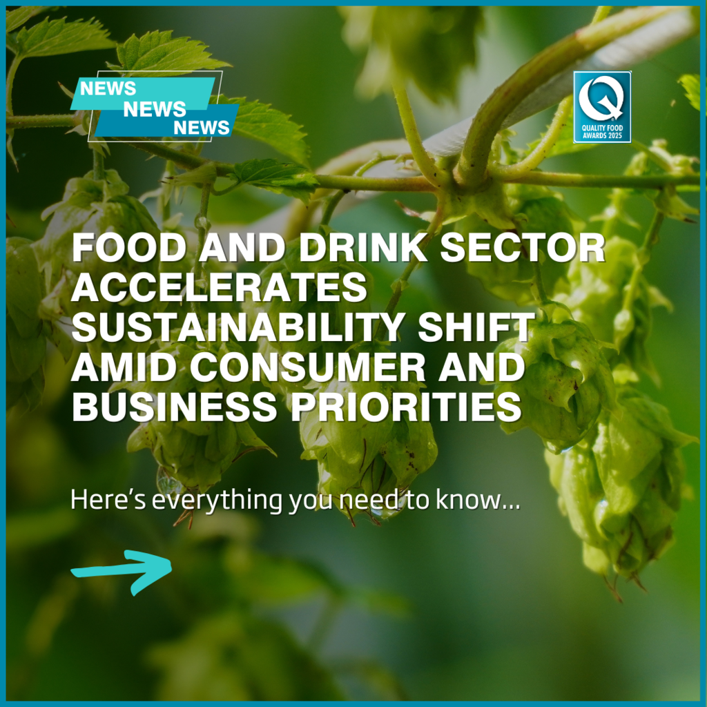 Food and drink sector accelerates sustainability shift amid consumer and business priorities
