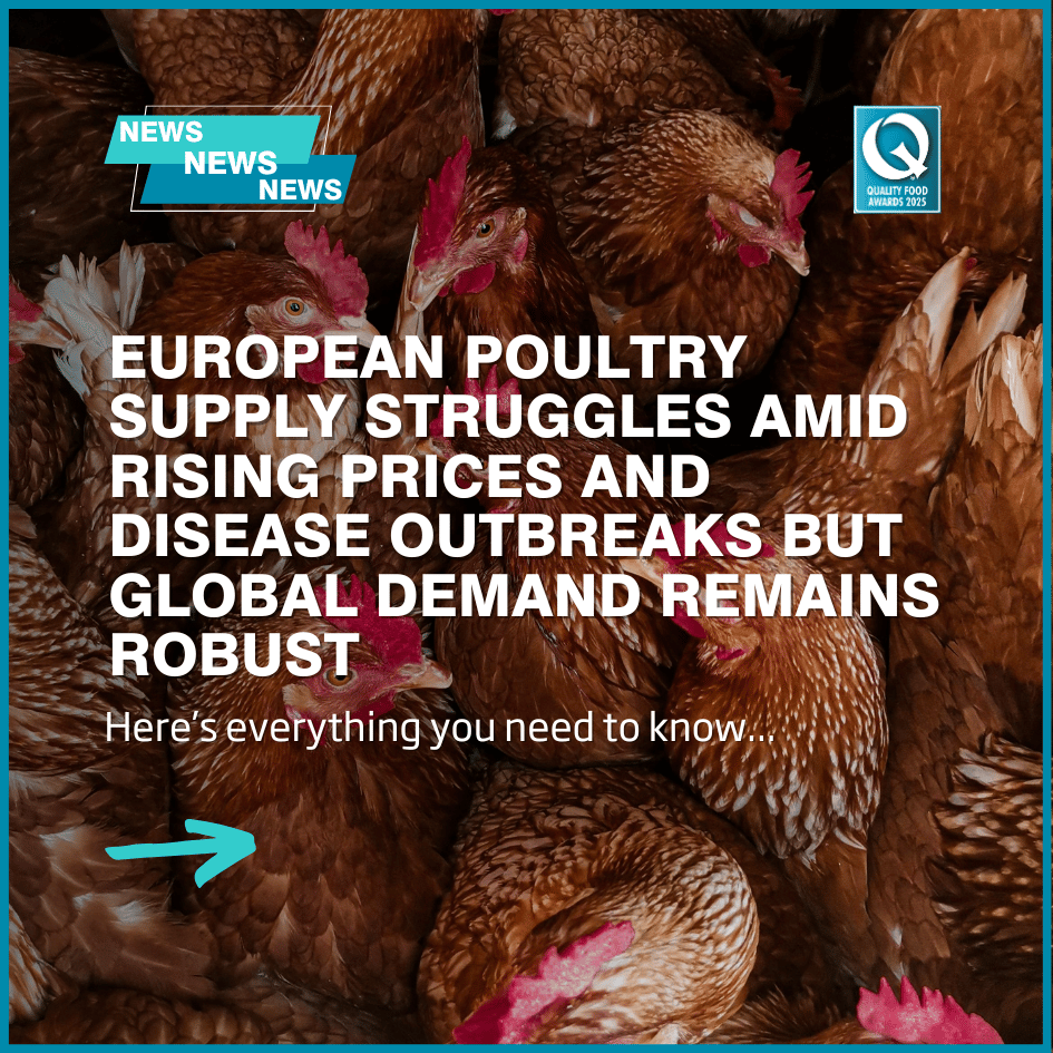 European poultry supply struggles amid rising prices and disease outbreaks but global demand remains robust