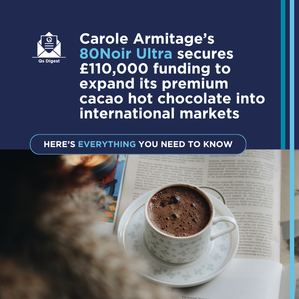 Carole Armitage’s 80Noir Ultra secures £110,000 funding to expand its premium cacao hot chocolate into international markets