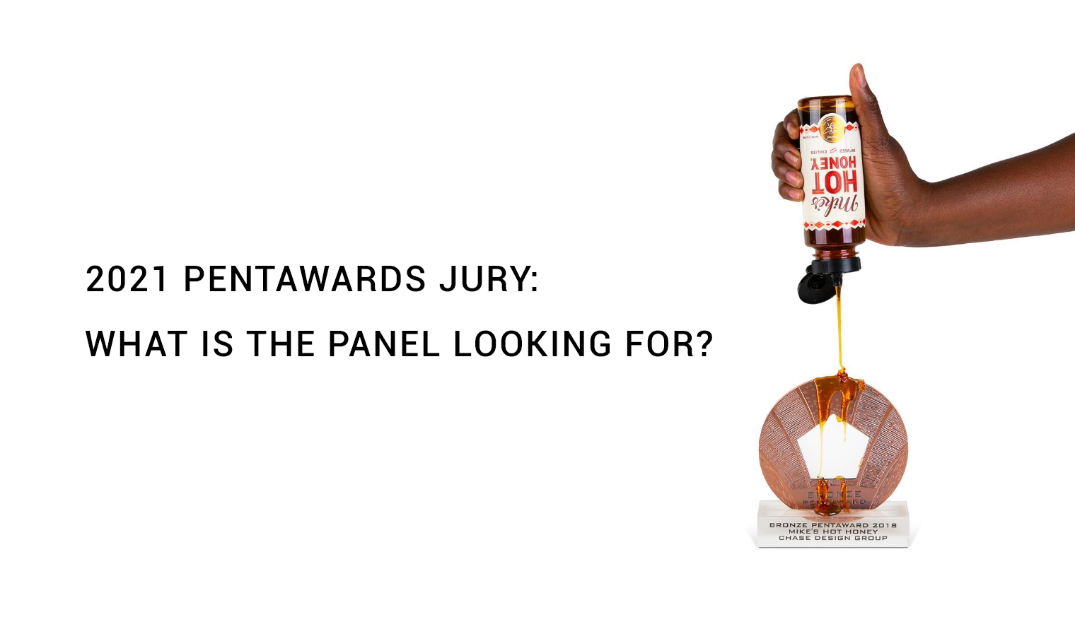 2021 Pentawards jury: what is the panel looking for?