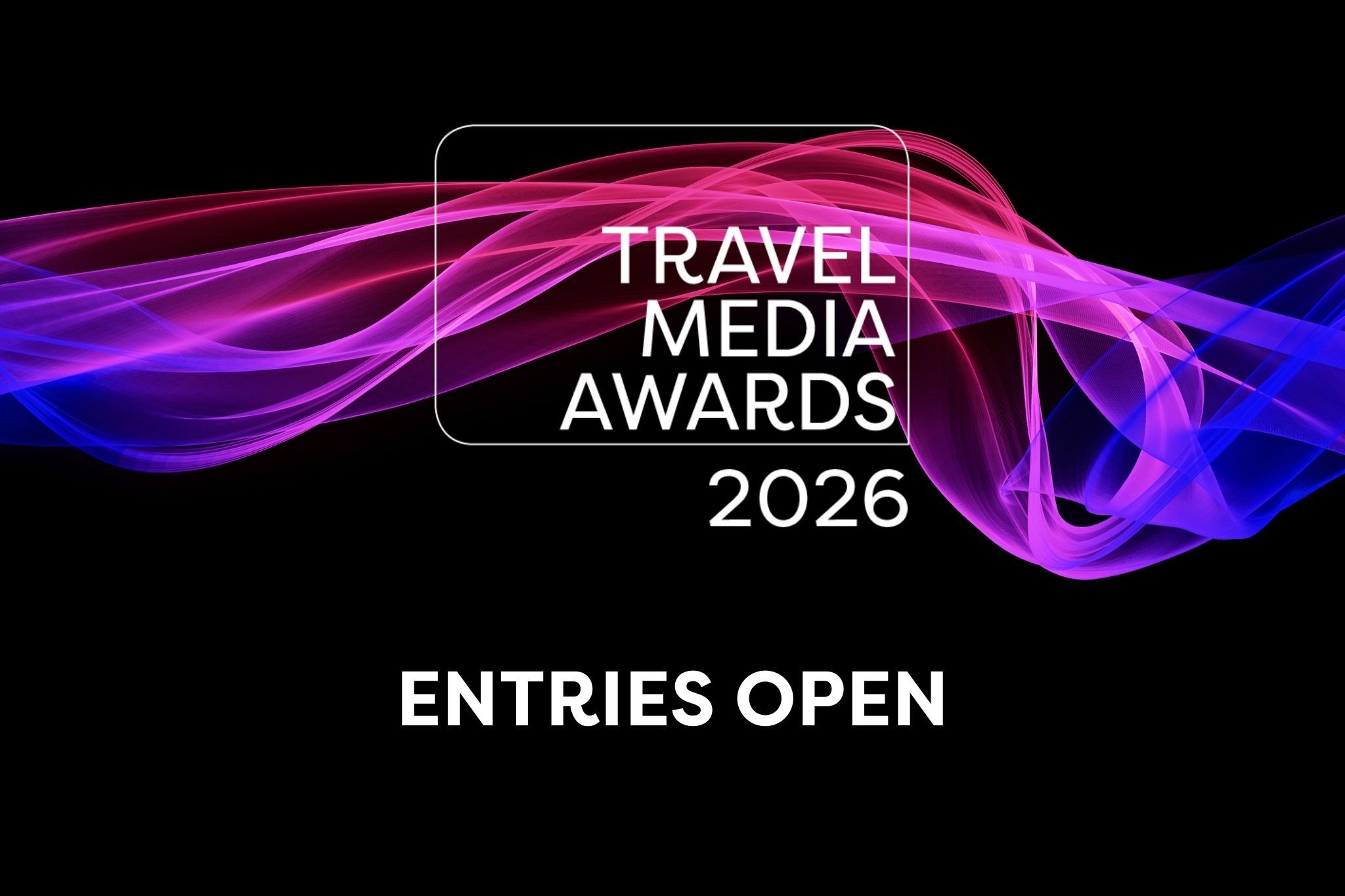 TRAVEL MEDIA AWARDS 2026 OPEN FOR ENTRY