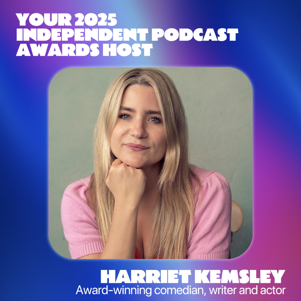 Harriet Kemsley to host the Independent Podcast Awards 2025