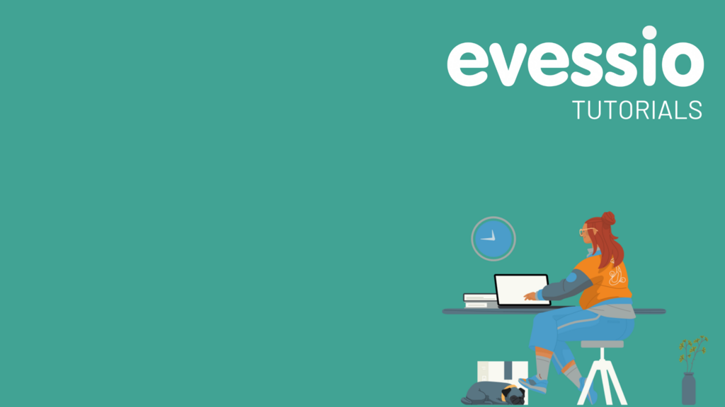 Evessio Tutorials